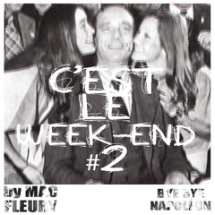 C'est le week-end #2 - by Mac Fleury