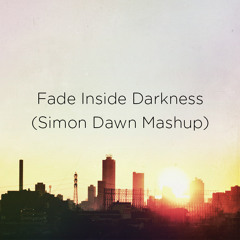 Oliver, Black Van & Avicii - Fade Inside Darkness (Simon Dawn Mashup)