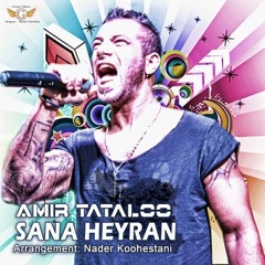 Amir Tataloo - Sana Heyran