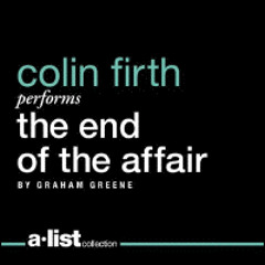 THE END OF THE AFFAIR by Graham Greene, read by Colin Firth