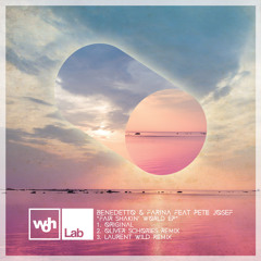 Benedetto & Farina feat. Pete Josef - Fair shakin' world (Laurent Wild rmx)