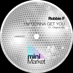 MMW001 Robbie F - Im Gonna Get You (Original Mix)