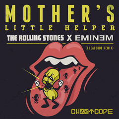 "Mother's Little Helper" (CHEATCODE Remix) - The Rolling Stones x Eminem