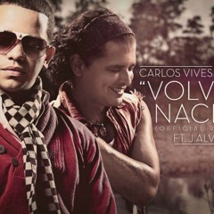 110 Carlos Vive Ft J Alvarez - Volvi a Nacer [ Dj Bill ] Pachanga 2013