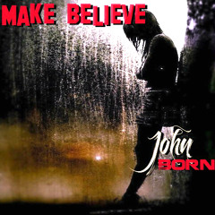 JohnBorn - Make Believe