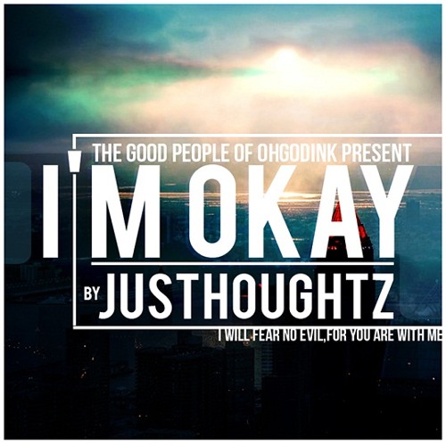 JusThoughtZ - I'm Okay
