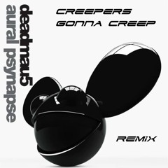 Deadmau5 - Aural Psynapse (Creepers Gonna Creep Remix)