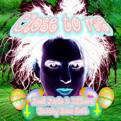 Close To Me (ILLBORN & Kool Karlo Beauty Bass Edit)
