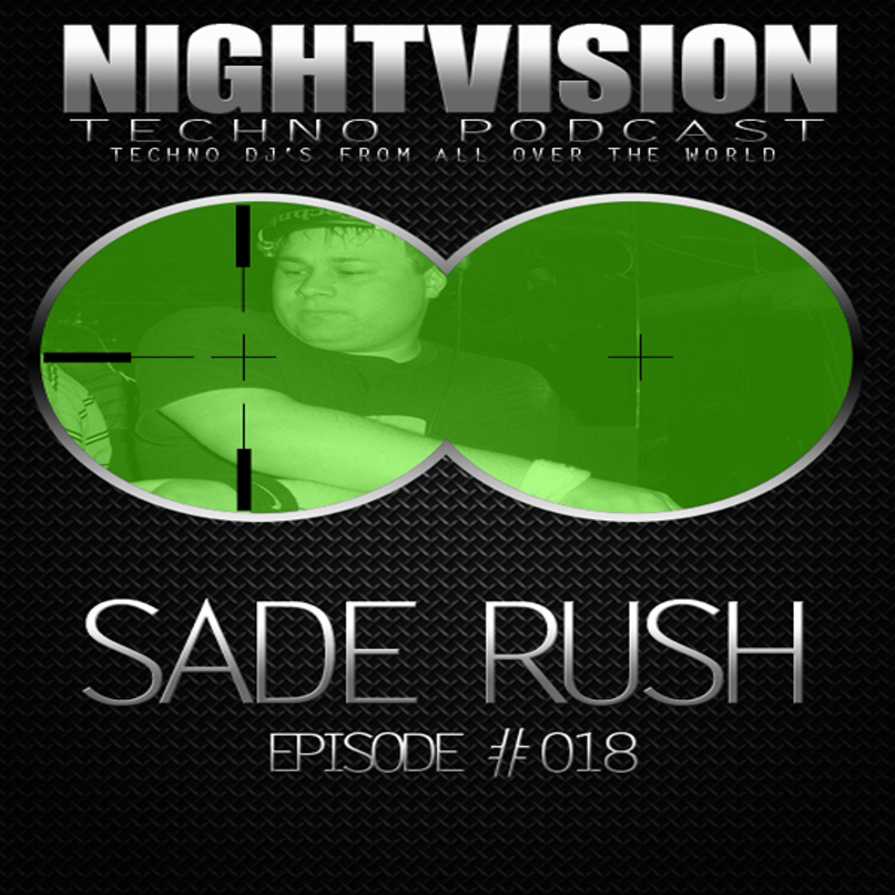 NightVision Techno PODCAST by Sade Rush