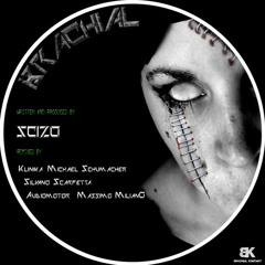 Scizo - Brachial (Silvano Scarpetta Remix) [soon on: Brachial Kontakt]preView