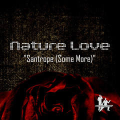 Nature Love - Santrope (Some More) Sean Smith Remix (Preview)