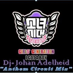 Girls´ Generation - I Got A Boy (Dj-Johan Adelheid Anthem Circuit Mix)