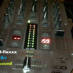 D-flexxx r&v sound mix tape.9# money changer movado .2013
