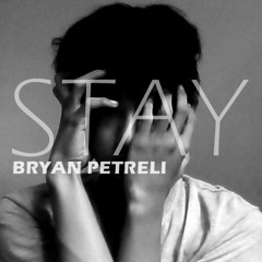 Bryan Petreli - Stay