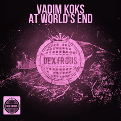 Vadim Koks - At World's End [Dextrous Rec 075]