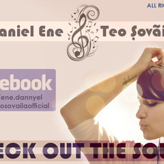 Daniel Ene & Teo Sovaila - Check Out The Sound ( Original Mix )