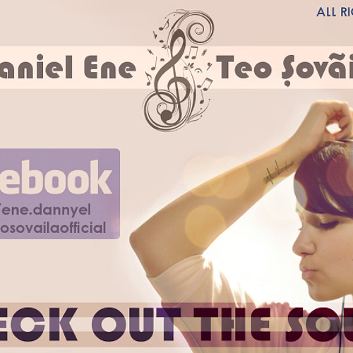 Daniel Ene & Teo Sovaila - Check Out The Sound ( Original Mix )