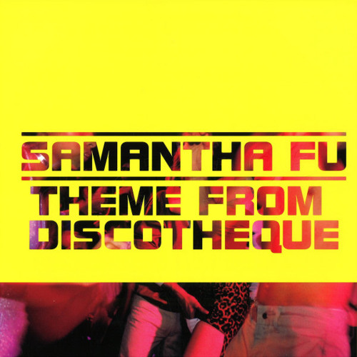 Samantha Fu - Theme From Discotheque (B-Side)