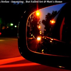 S.Matt & Stefan Wagner - Amazing   But Failed Set @ Matt´s Home
