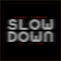 Slow Down (Brand Nubian Mix)