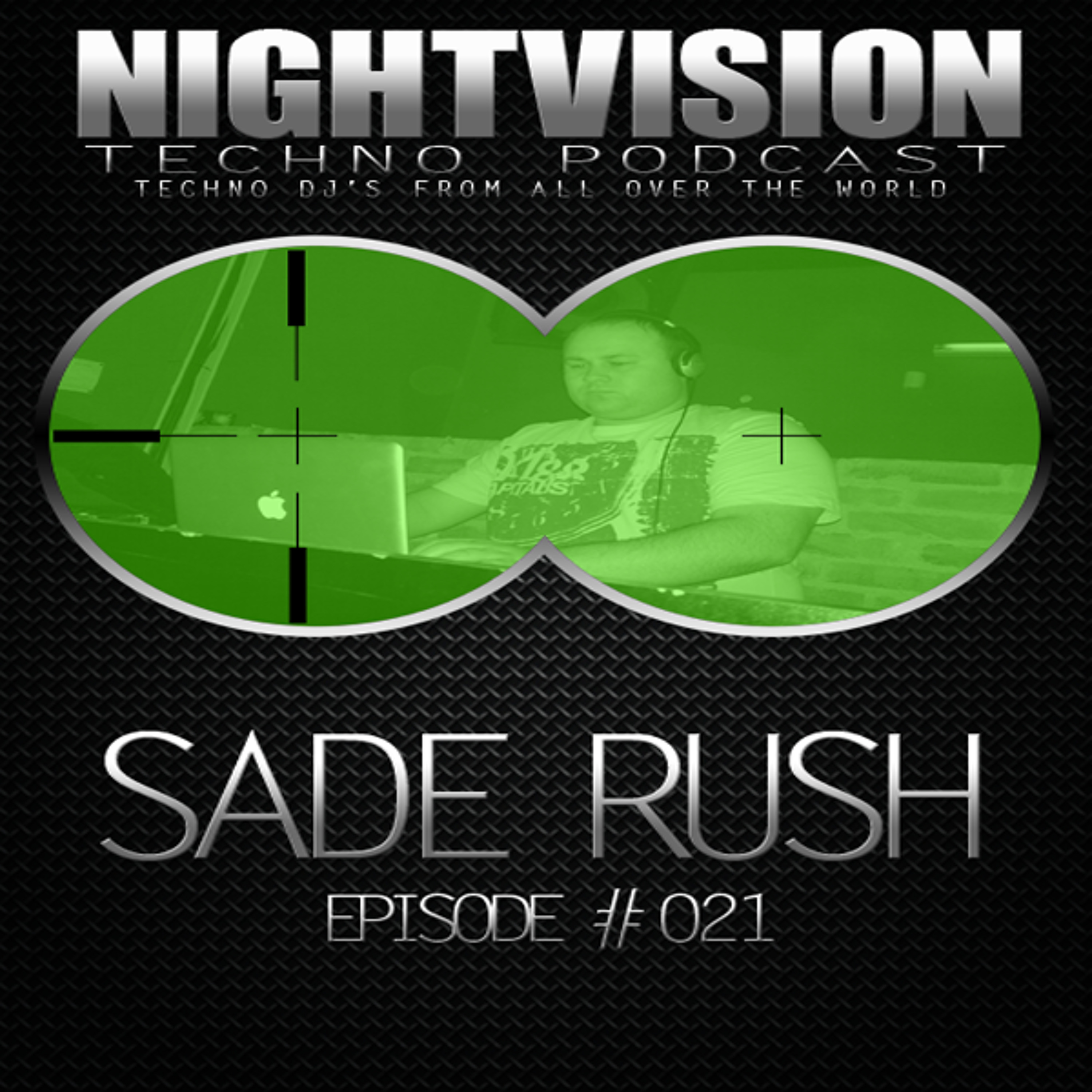 NightVision Techno PODCAST by Sade Rush