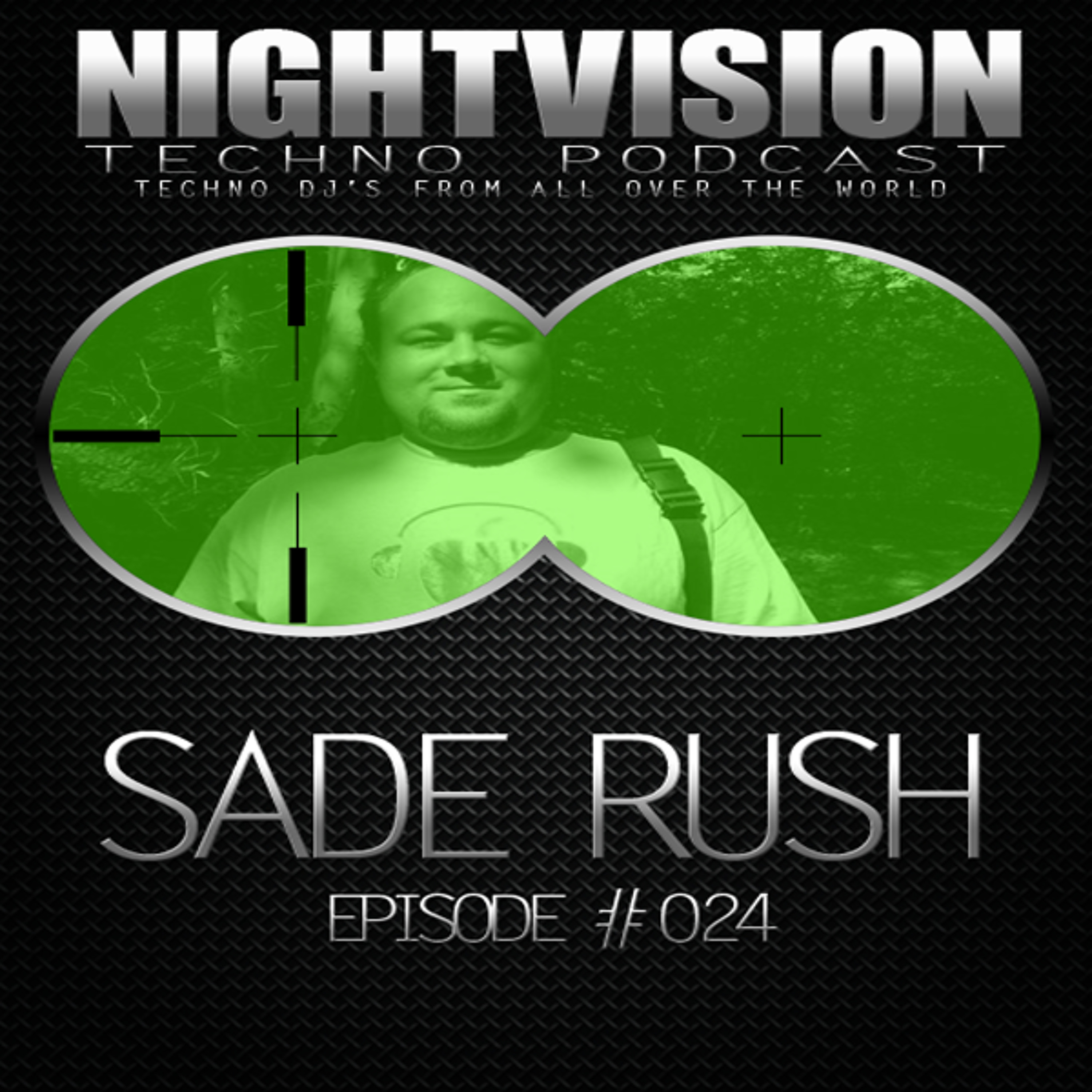 NightVision Techno PODCAST by Sade Rush