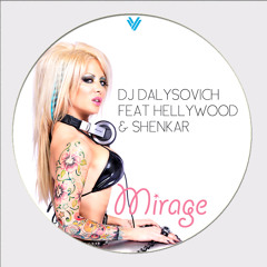 Mirage feat Hellywood & Shenkar (Out Now)