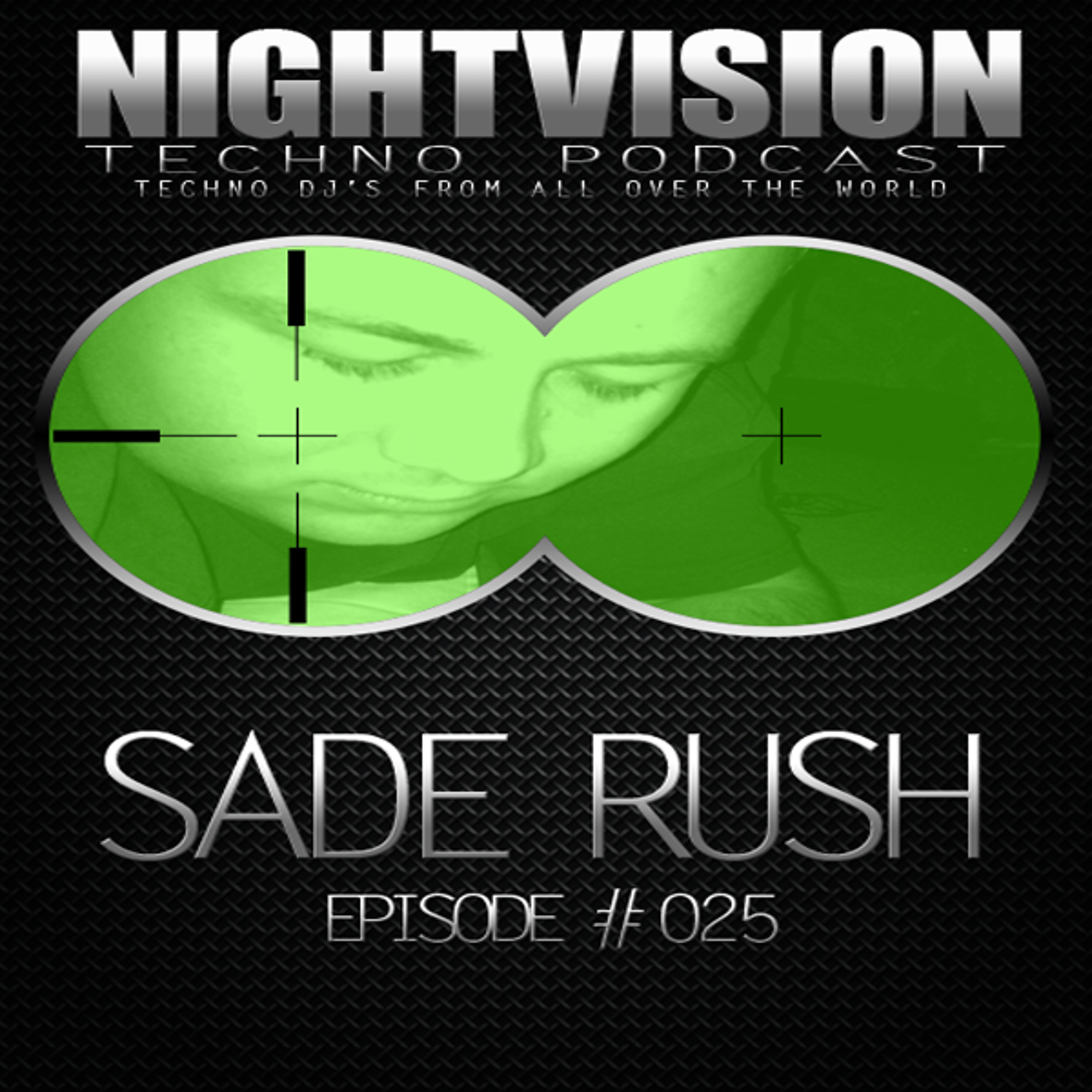 NightVision Techno PODCAST by Sade Rush
