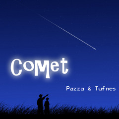 Tufnes & Pazza - Comet
