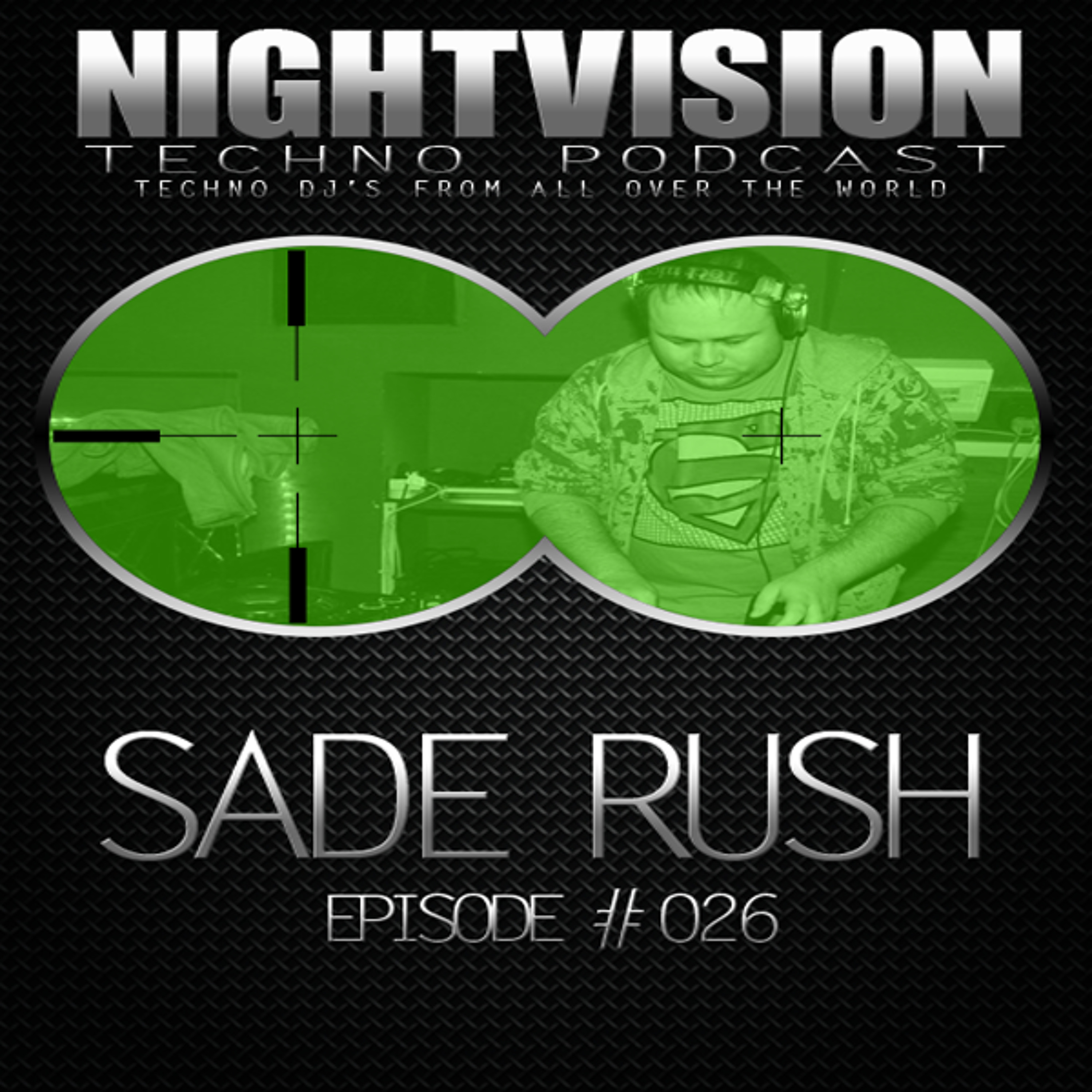 NightVision Techno PODCAST by Sade Rush