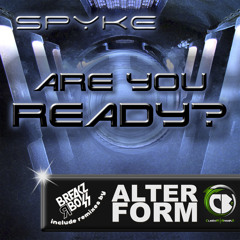 Spyke - Are You Ready (Custom Breakz remix) - OUT SOON ON BEATPORT