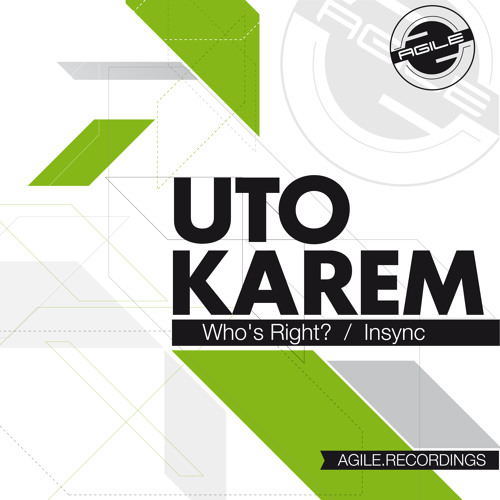 Uto Karem - Who's Right? (Original Mix) [Agile Recordings]