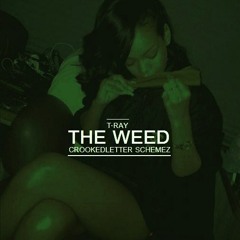 The Weed Ft CrookedLetter Schemez