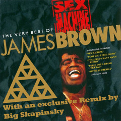 James Brown - I Feel Good [Big Skapinsky Remix]