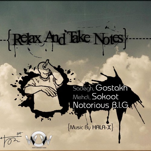 Relax And Take Notes-Gostakh ft Sokoot & Notorious B.I.G.