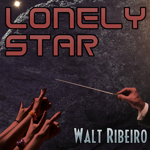 Walt Ribeiro 'Lonely Star' [Original]