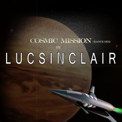 Luc Sinclair - Cosmic Mission (Dance Mix)