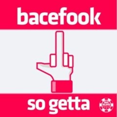 Bacefook - so getta (w-line remix) DEMO