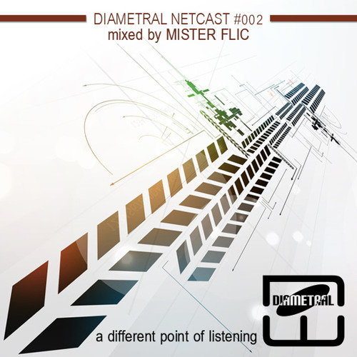 Diametral Netcast #002 mixed by Mister Flic