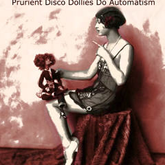 Prurient Disco Dollies Do Automatism [Disco Blasphemy 008]