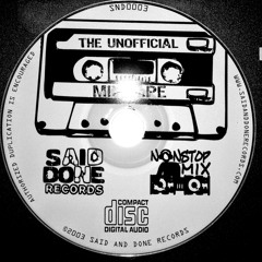 The unofficial mixtape - said and done records 2003