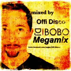 Dj Bobo - Megamix ( mixed by Offi )