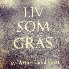 LIV SOM GRÄS