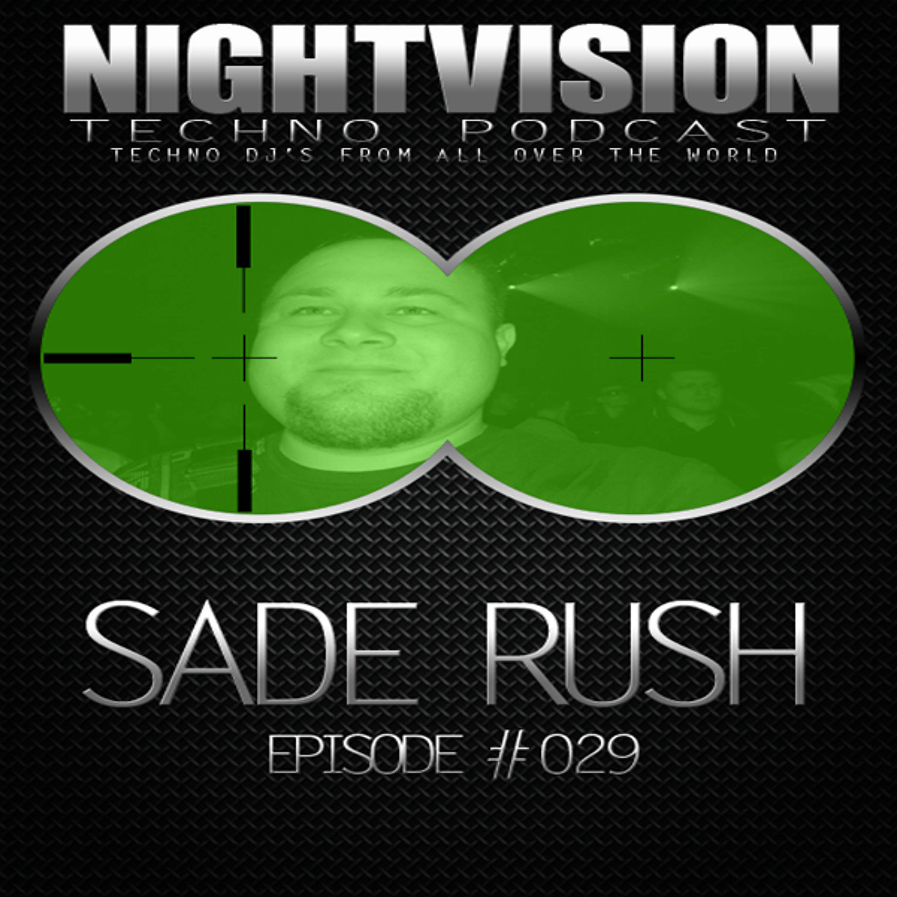 NightVision Techno PODCAST by Sade Rush