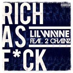 Lil WaynE x 2Chainz-RiCh as F*ck- Mr Kronik SlxwDxwnRmx 2013