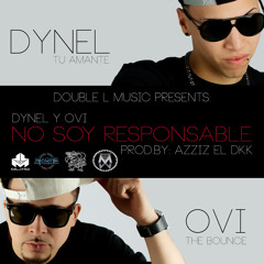 Dynel y Ovi -No Soy Responsable