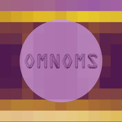 OmNoms - Rollin [Free DL]