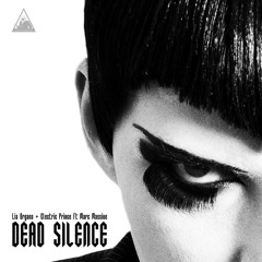 Dead Silence - Lia Organa + Electric Prince Feat Marc Massive