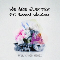 (Paul David Remix) DVBBS FT. Simon Wilcox- We Are Electric