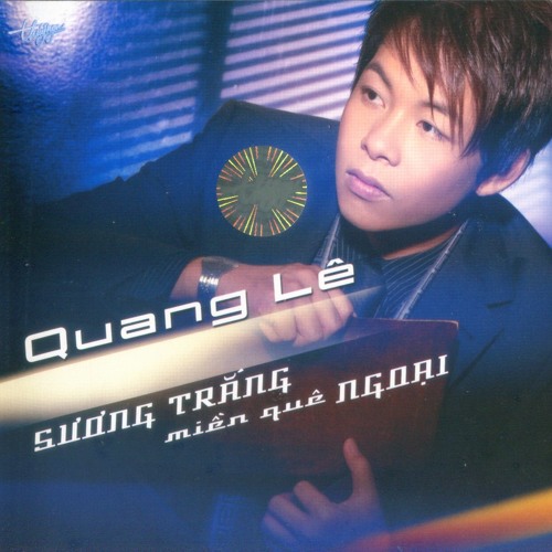Quang Lê - Sương Trắng Miền Quê Ngoại